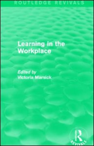 Learning in the Workplace (Routledge Revivals)