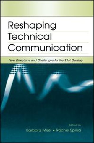 Reshaping Technical Communication