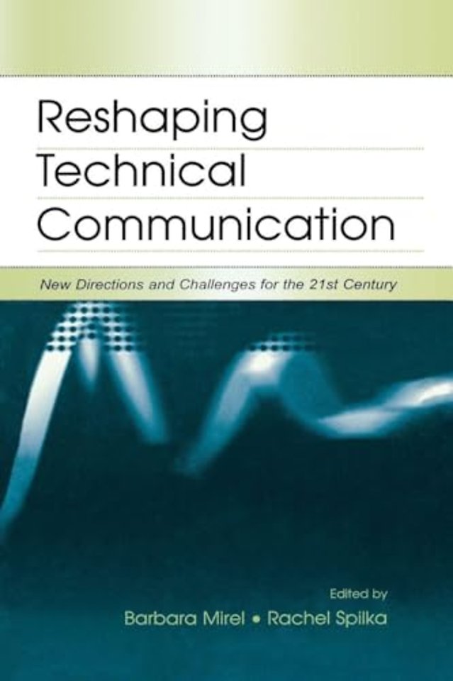 Reshaping Technical Communication