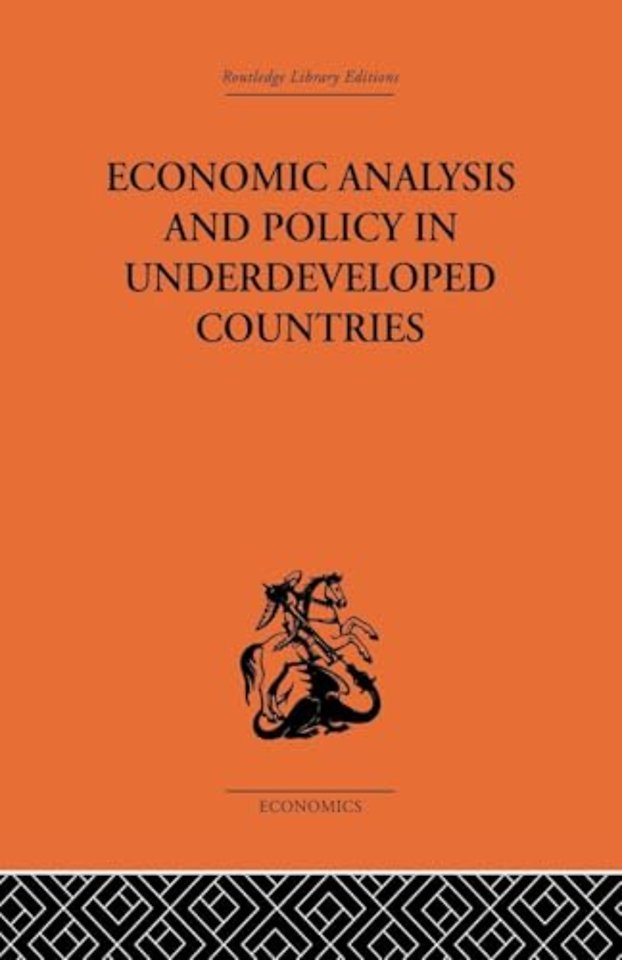 Economic Analysis and Policy in Underdeveloped Countries