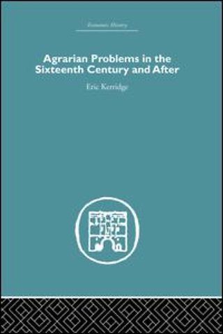 Agrarian Problems in the Sixteenth Century and After