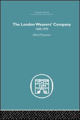 London Weaver's Company 1600 - 1970