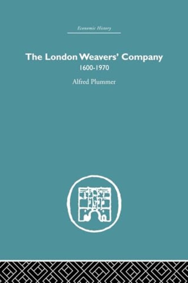 London Weaver's Company 1600 - 1970