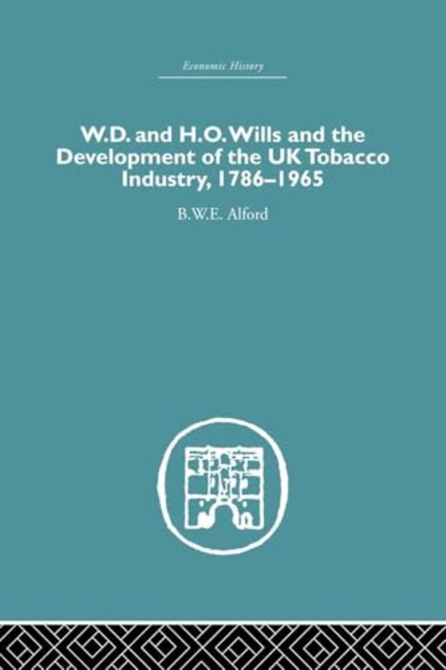 W.D. & H.O. Wills and the development of the UK tobacco Industry