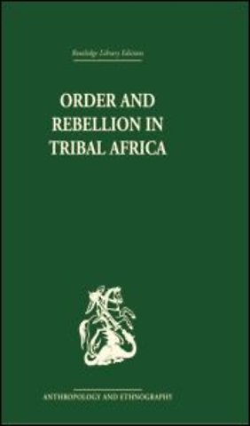Order and Rebellion in Tribal Africa