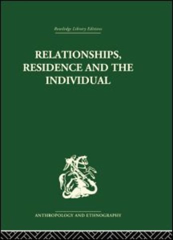 Relationships, Residence and the Individual