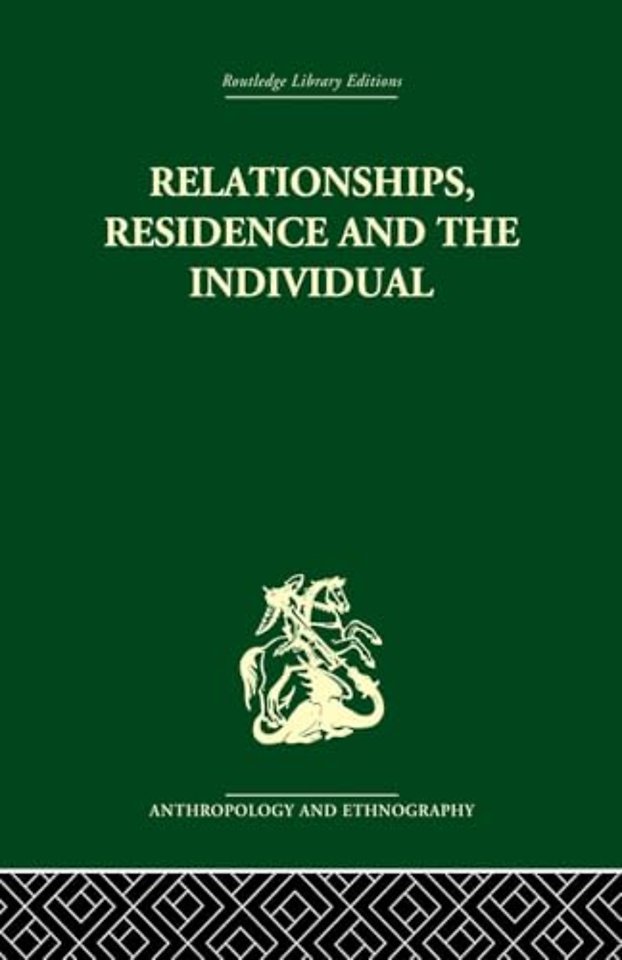 Relationships, Residence and the Individual