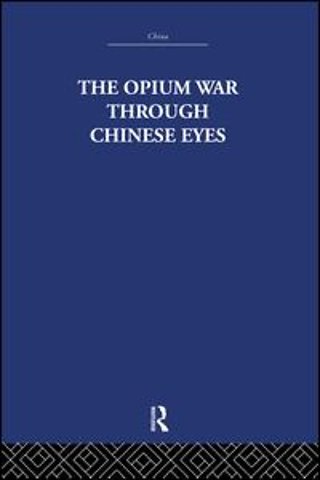 Opium War Through Chinese Eyes