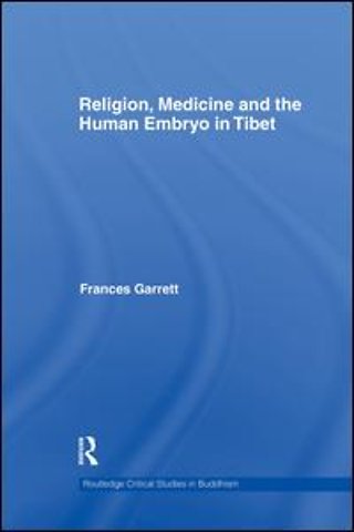 Religion, Medicine and the Human Embryo in Tibet