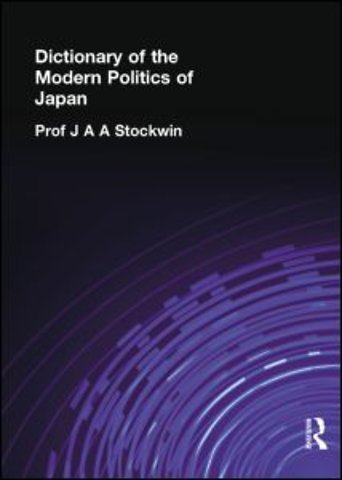 Dictionary of the Modern Politics of Japan