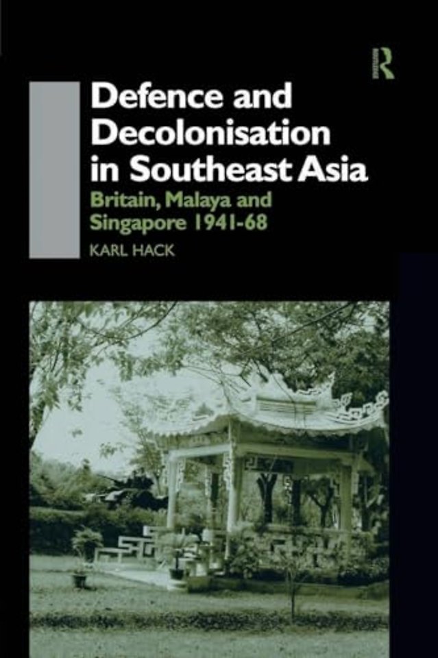 Defence and Decolonisation in South-East Asia