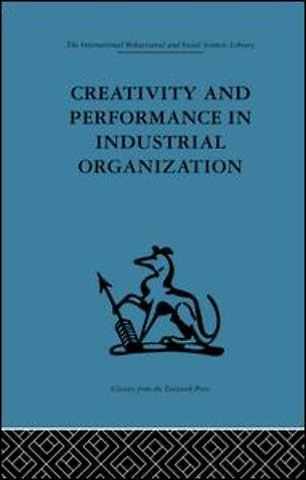 Creativity and Performance in Industrial Organization