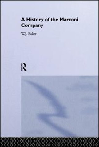 History of the Marconi Company 1874-1965