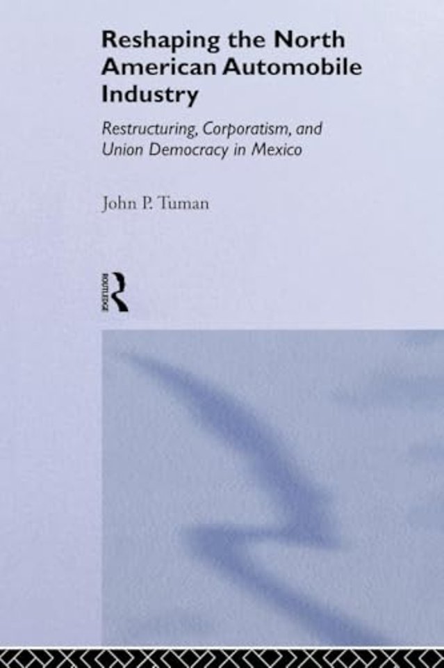 Reshaping the North American Automobile Industry