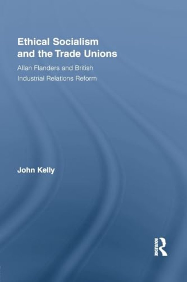 Ethical Socialism and the Trade Unions