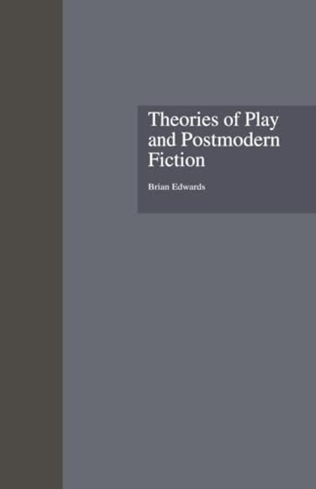 Theories of Play and Postmodern Fiction