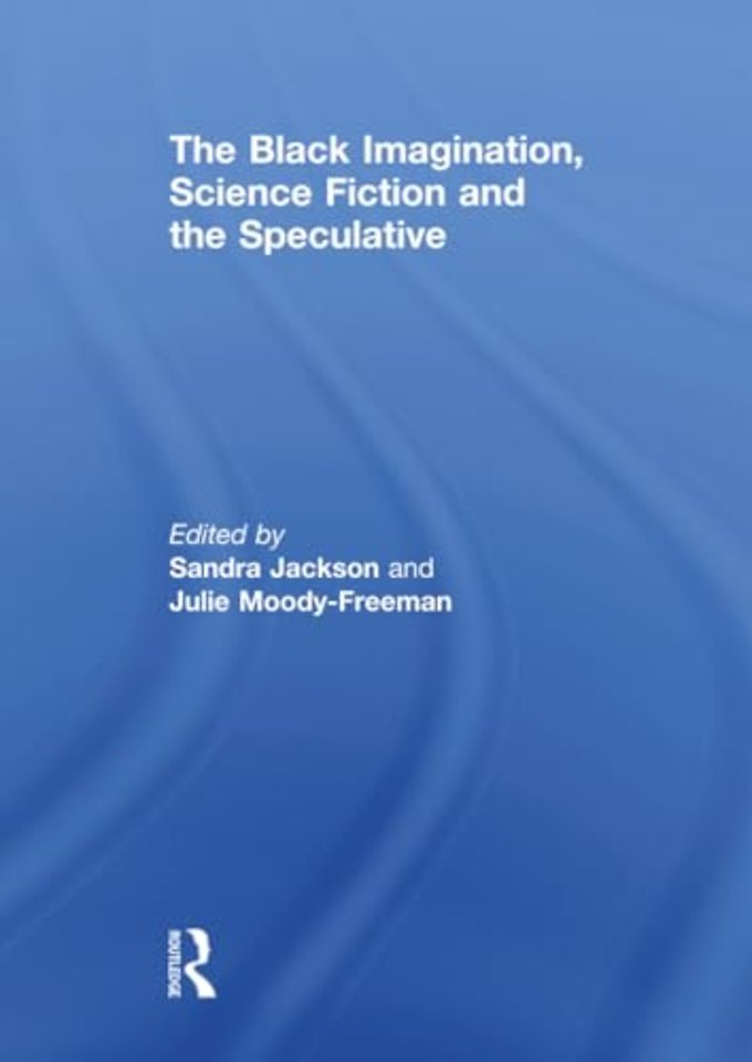 Black Imagination, Science Fiction and the Speculative