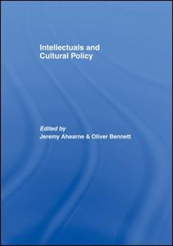 Intellectuals and Cultural Policy