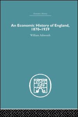 Economic History of England 1870-1939