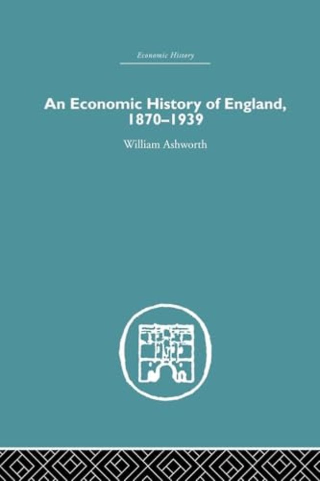 Economic History of England 1870-1939