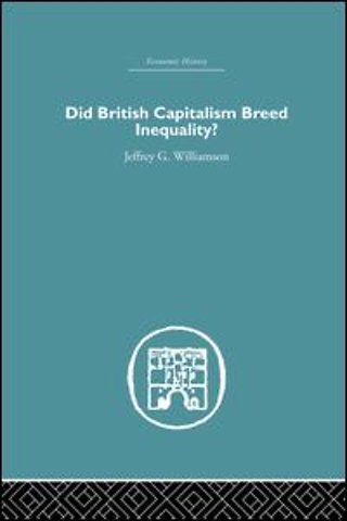 Did British Capitalism Breed Inequality?