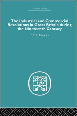 Industrial & Commercial Revolutions in Great Britain During the Nineteenth Century