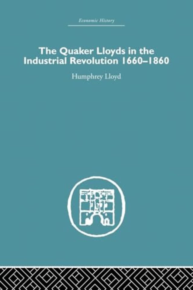 Quaker Lloyds in the Industrial Revolution
