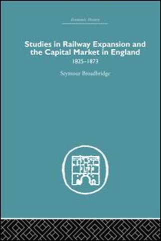 Studies in Railway Expansion and the Capital Market in England