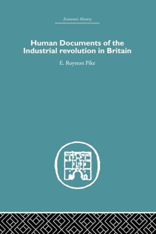 Human Documents of the Industrial Revolution In Britain