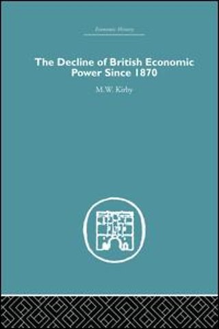 Decline of British Economic Power Since 1870