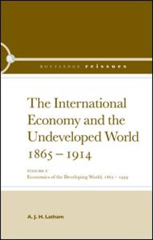 International Economy and the Undeveloped World 1865-1914