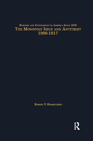 Monopoly Issue and Antitrust, 1900-1917