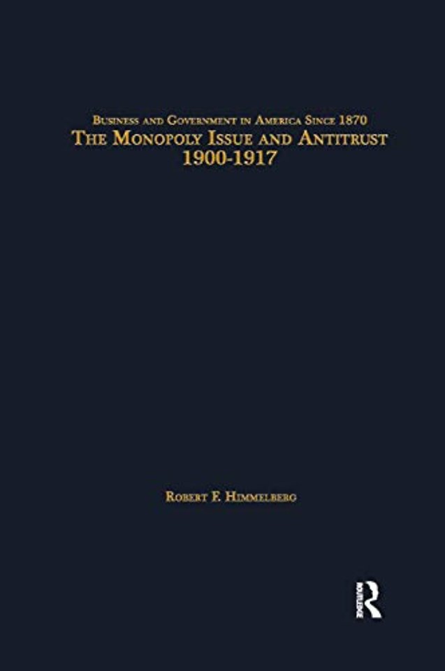 Monopoly Issue and Antitrust, 1900-1917