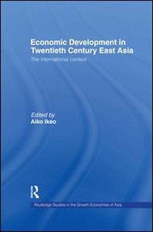 Economic Development in Twentieth-Century East Asia