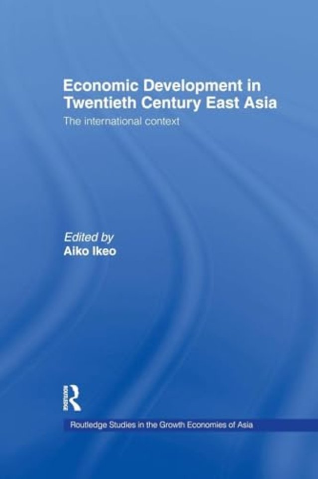 Economic Development in Twentieth-Century East Asia