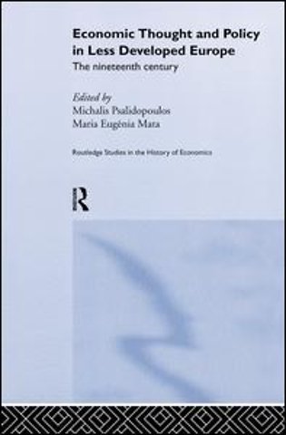 Economic Thought and Policy in Less Developed Europe