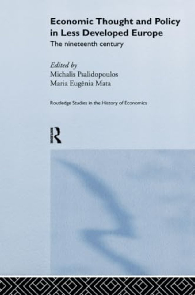 Economic Thought and Policy in Less Developed Europe