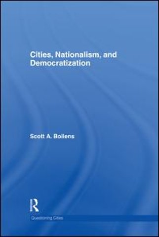 Cities, Nationalism and Democratization