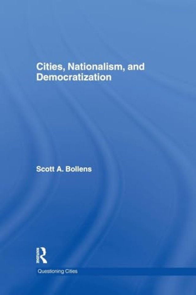 Cities, Nationalism and Democratization