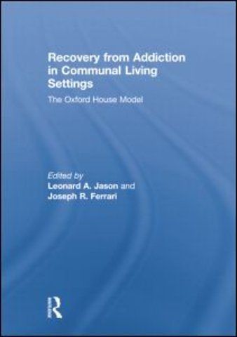 Recovery from Addiction in Communal Living Settings