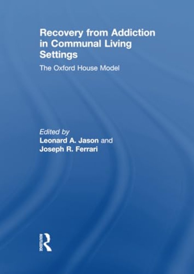 Recovery from Addiction in Communal Living Settings