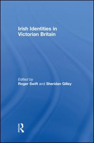 Irish Identities in Victorian Britain