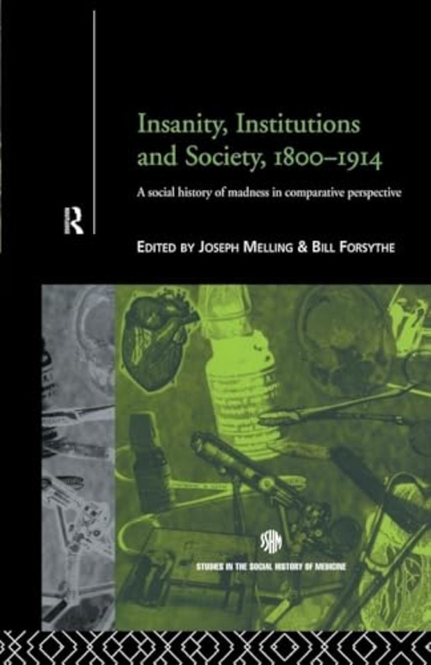 Insanity, Institutions and Society, 1800-1914
