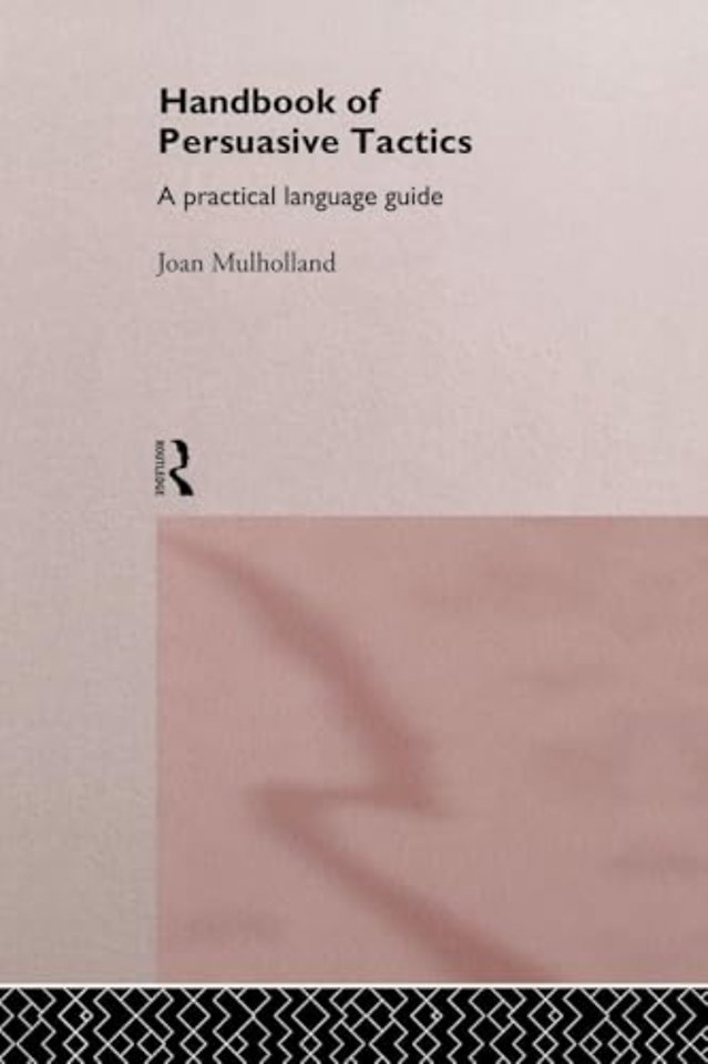 Handbook of Persuasive Tactics