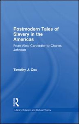 Postmodern Tales of Slavery in the Americas