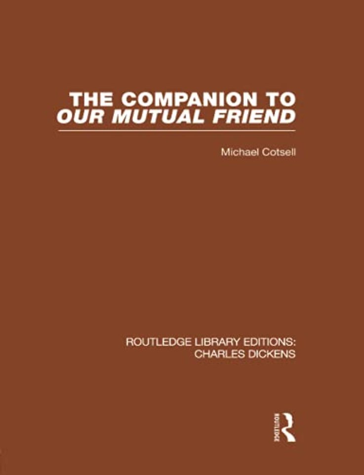 Companion to Our Mutual Friend (RLE Dickens)