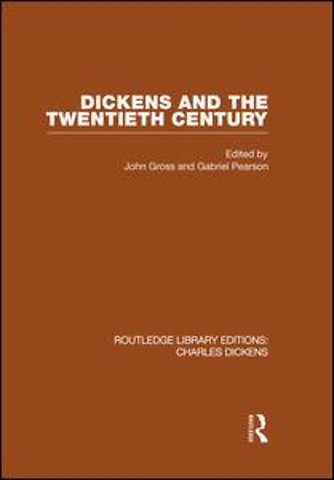 Dickens and the Twentieth Century (RLE Dickens)