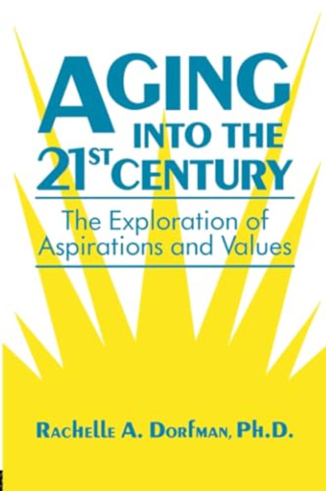 Aging into the 21st Century