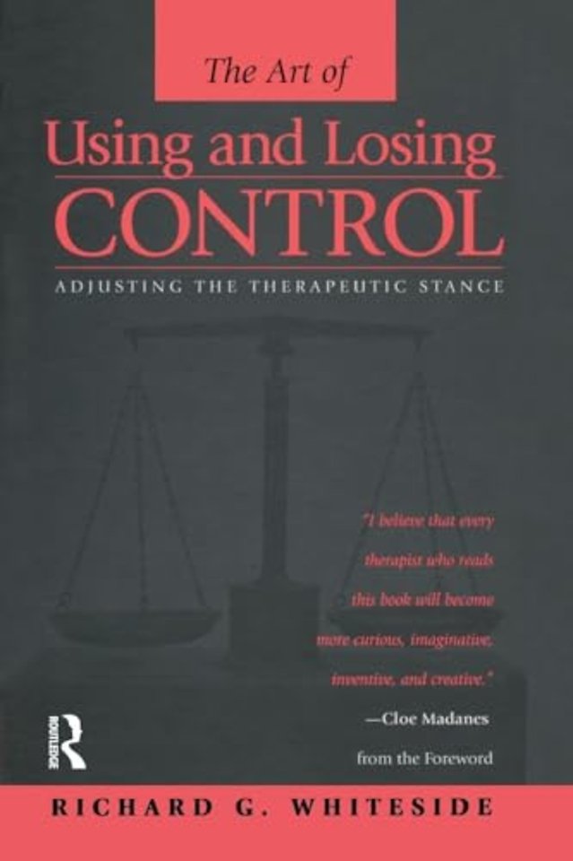 Therapeutic Stances: The Art Of Using And Losing Control