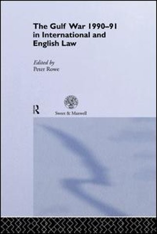 Gulf War 1990-91 in International and English Law